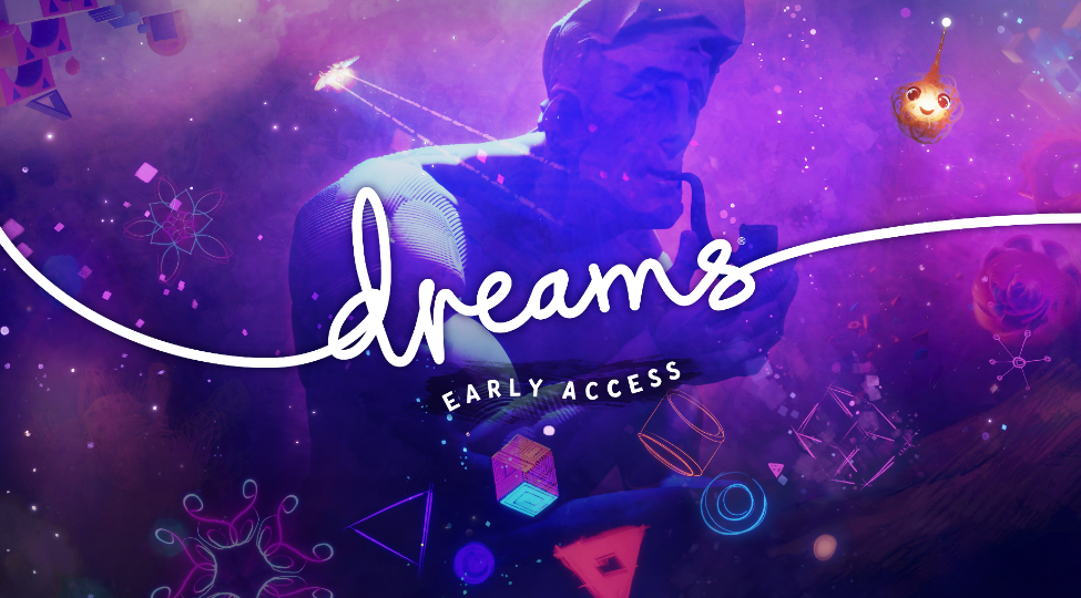 Dreams Early Access